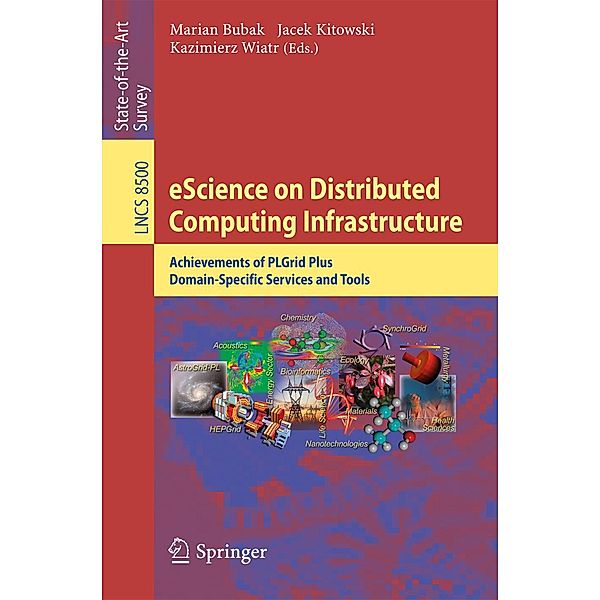 eScience on Distributed Computing Infrastructure / Lecture Notes in Computer Science Bd.8500