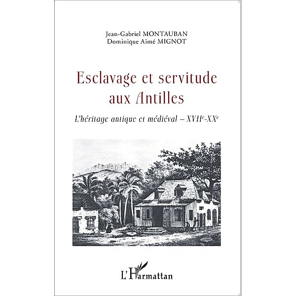 Esclavage et servitude aux Antilles, Mignot Dominique Aime Mignot