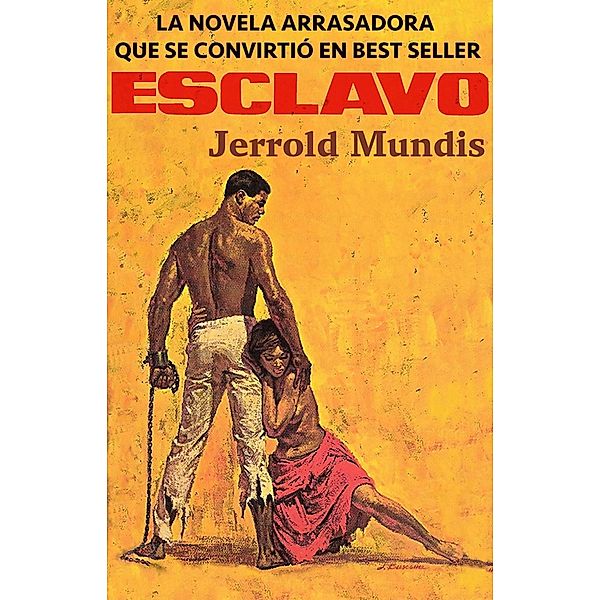 Esclavo, Jerrold Mundis