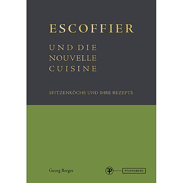 Escoffier und die Nouvelle Cuisine, Georg Berger