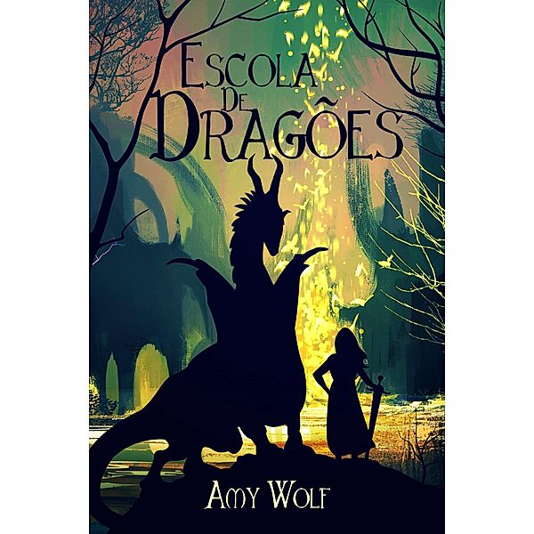 Escola De Dragoes / Red Empress Publishing, Amy Wolf