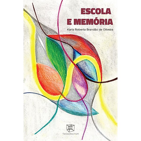 Escola e Memória, Karla Roberta Brandão de Oliveira