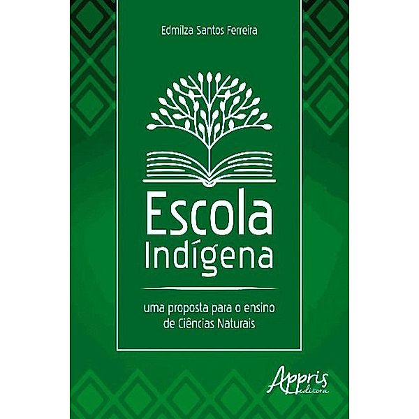 Escola indígena / Africanidades e Indigenismo - Indigenismo, Edmilza Santos Ferreira
