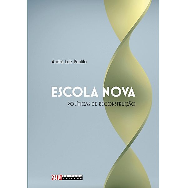 Escola nova: políticas de reconstrução, André Luiz Paulilo