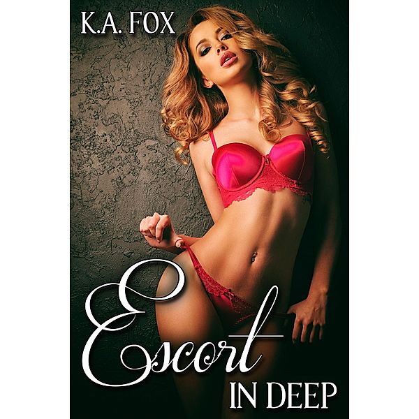 Escort in Deep / JMS Books LLC, K. A. Fox