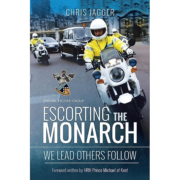 Escorting the Monarch / Special Escort Group, Chris Jagger