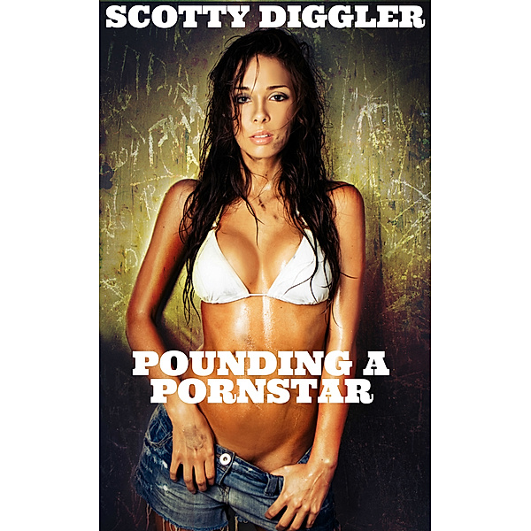 Escorts Do It Better: Pounding A Pornstar, Scotty Diggler