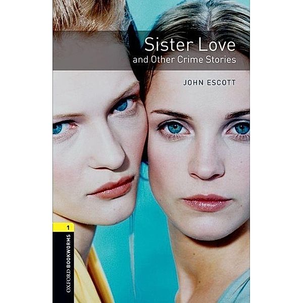 Escott, J: Stage 1: Sister Love and Other Crime Stories, John Escott