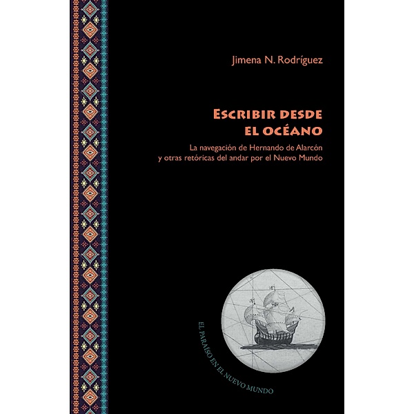Escribir desde el océano / El Paraíso en el Nuevo Mundo Bd.5, Jimena N. Rodríguez