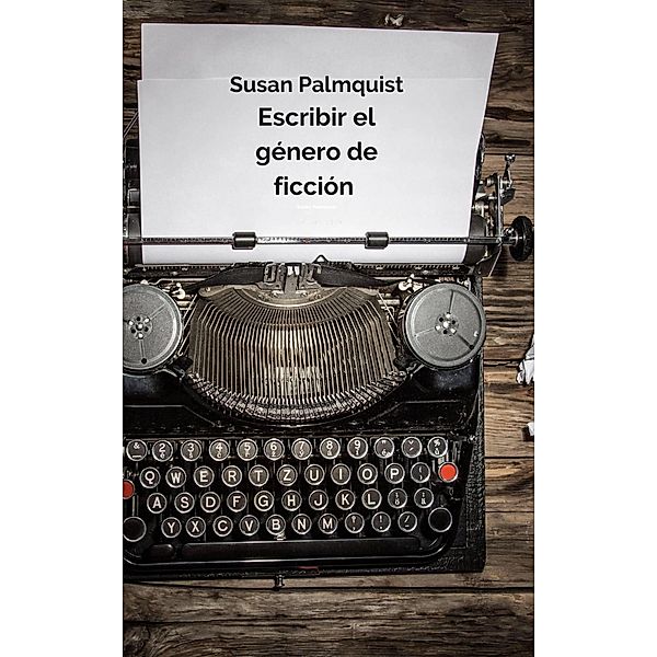 Escribir el género de ficción, Susan Palmquist