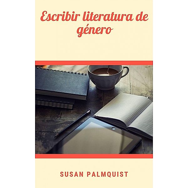 Escribir literatura de género, Susan Palmquist