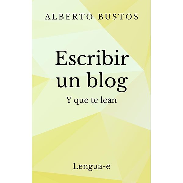 Escribir un blog y que te lean, Alberto Bustos