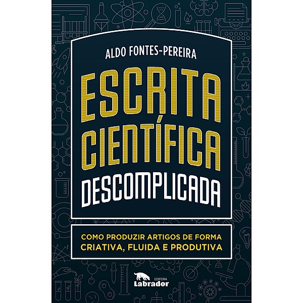 Escrita científica descomplicada:, Aldo Fontes-Pereira