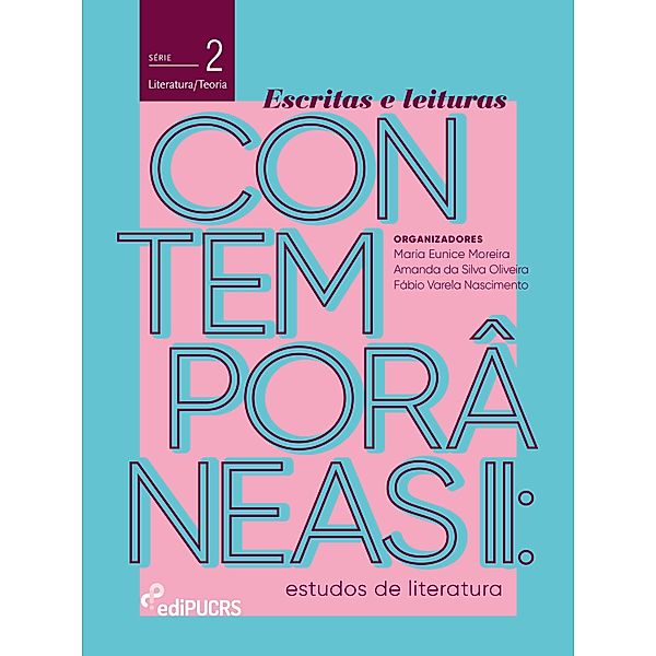 Escritas e leituras contemporâneas II: estudos de literatura, Amanda da Silva Oliveira, Fábio Varela Nascimento, Maria Eunice Moreira