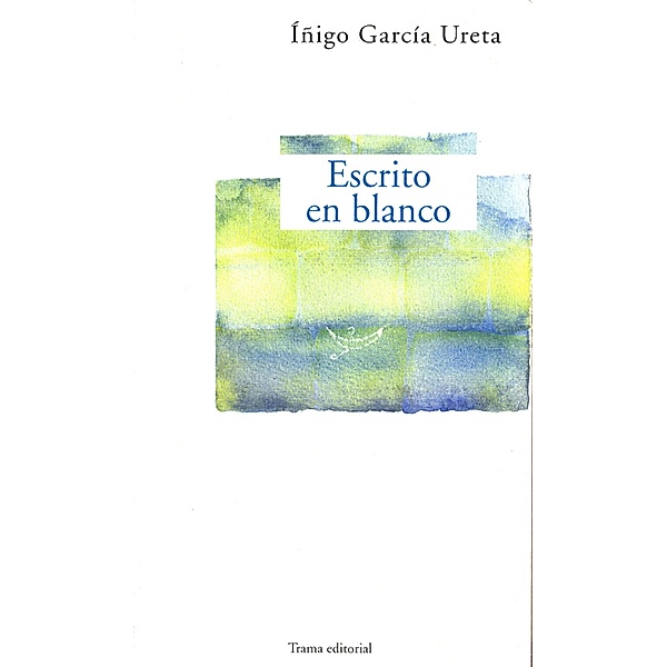 Escrito en blanco / Cercanías, Íñigo García Ureta