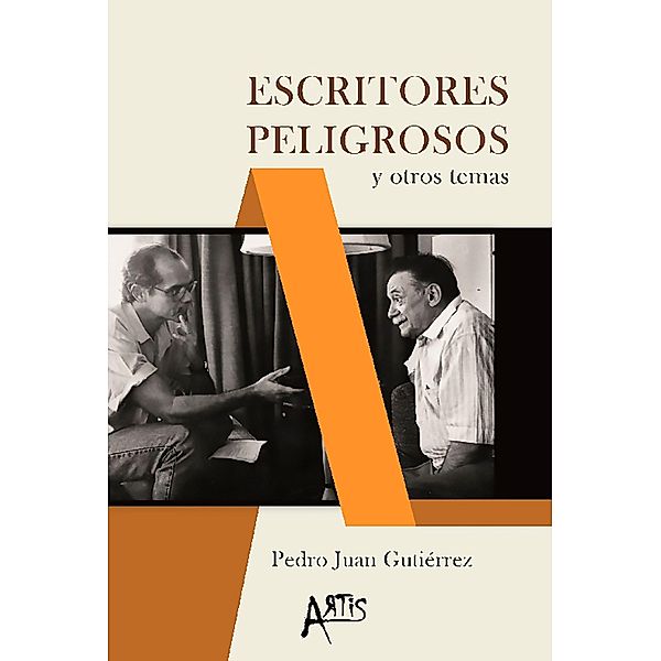 Escritores peligrosos y otros temas, Pedro Juan Gutiérrez