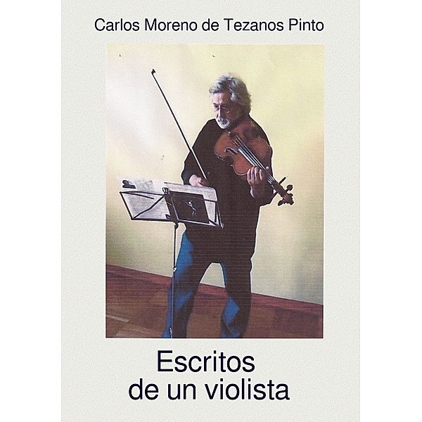 Escritos de un violista, Carlos Moreno