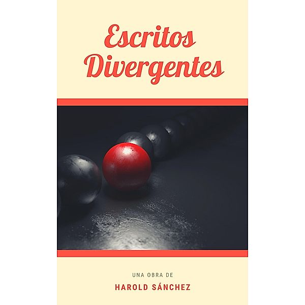 Escritos Divergentes, Harold Sanchez