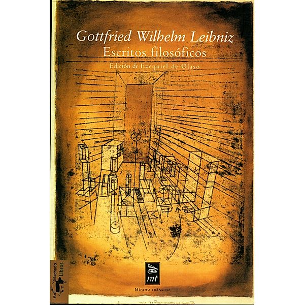 Escritos filosóficos / Teoría y crítica, Gottfried Wilhelm Leibniz