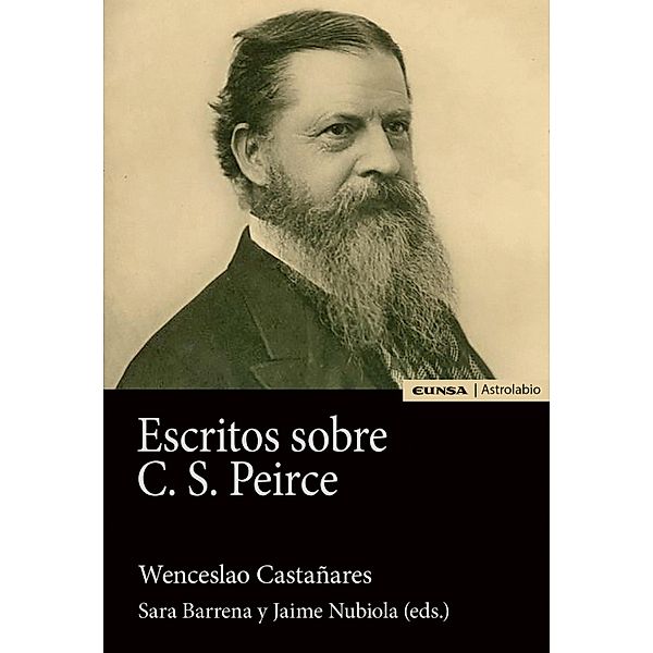 Escritos sobre C.S. Peirce, Jaime Nubiola Aguilar, Sara Barrena Marchena