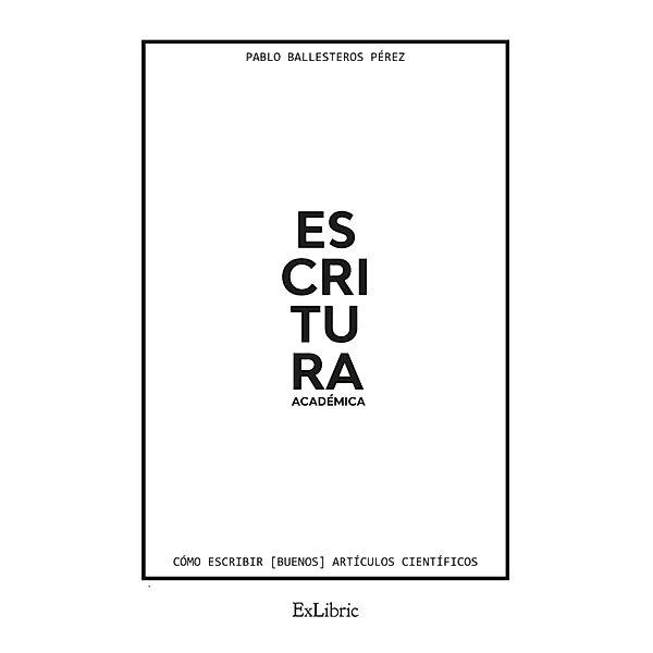 Escritura académica, Pablo Ballesteros Pérez