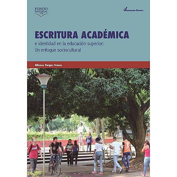 Escritura académica e identidad en la educación superior, Alfonso Vargas Franco