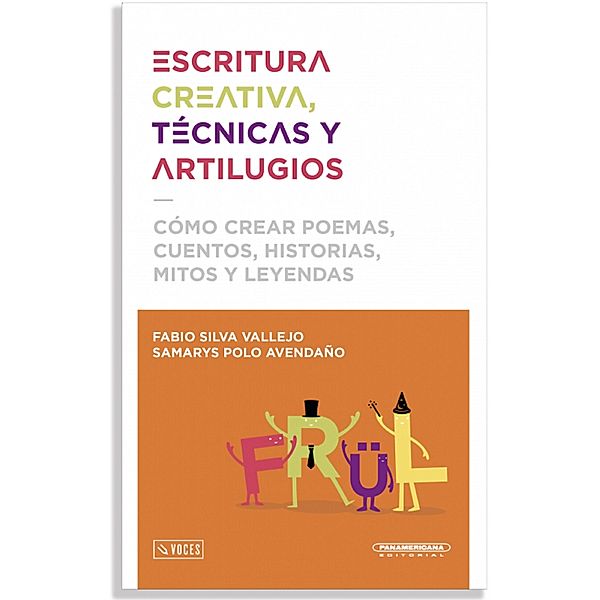 Escritura creativa, técnicas y artilugios, Polo Samarys, Fabio Vallejo Silva