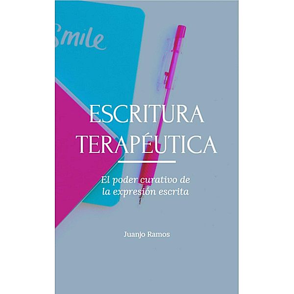 Escritura terapéutica, Juanjo Ramos