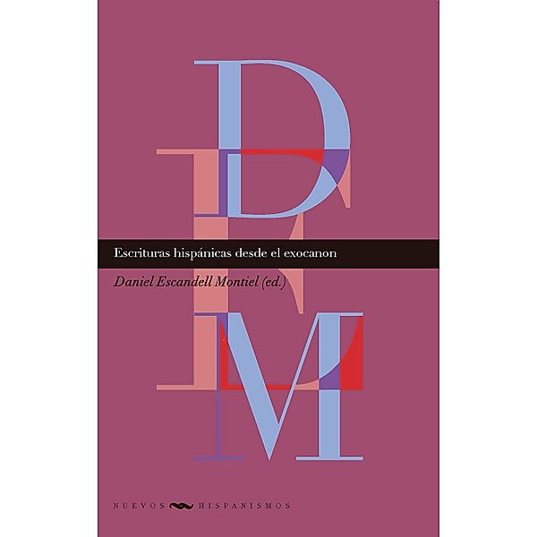 Escrituras hispánicas desde el exocanon / Nuevos Hispanismos Bd.26