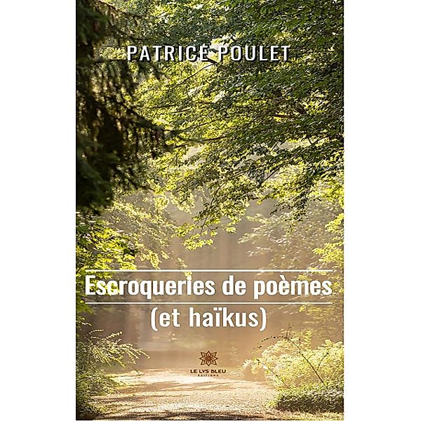 Escroqueries de poèmes (et haïkus), Patrice Poulet
