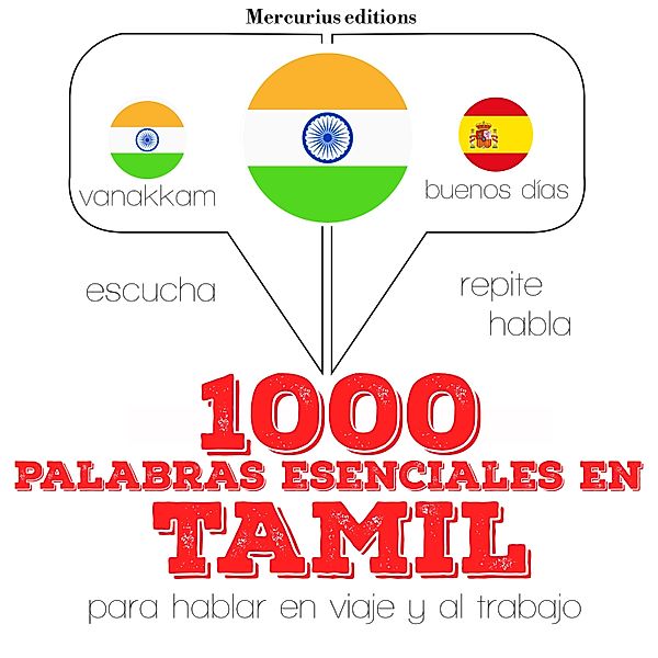 Escucha, Repite, Habla : curso de idiomas - 1000 palabras esenciales en Tamil, JM Gardner