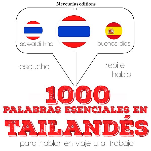 Escucha, Repite, Habla : curso de idiomas - 1000 palabras esenciales en tailandés, JM Gardner