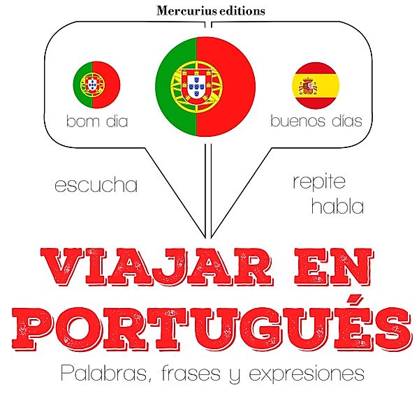 Escucha, Repite, Habla : curso de idiomas - Viajar en portugués, JM Gardner