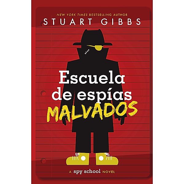 Escuela de espías malvados (Evil Spy School), Stuart Gibbs