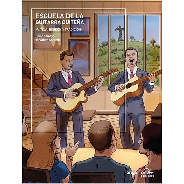 Escuela de la Guitarra Quiteña: «VITELA, BORDÓN Y TRADICIÓN», Jonathan Andrade, David Tamayo