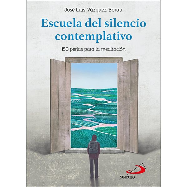 Escuela del silencio contemplativo / Fe e Imagen, José Luis Vázquez Borau