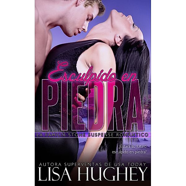 Esculpido en piedra, Lisa Hughey