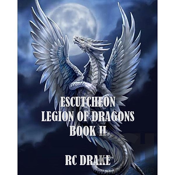 Escutcheon (Legion Of Dragons, #2) / Legion Of Dragons, Rc Drake