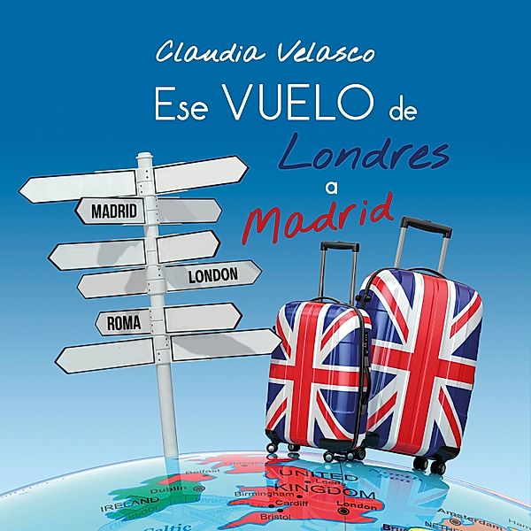 Ese vuelo de Londres a Madrid, Claudia Velasco