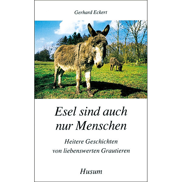 Esel sind auch nur Menschen, Gerhard Eckert