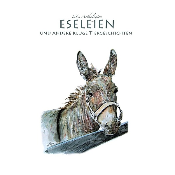 Eseleien und andere kluge Tiergeschichten, Inge Escher, Gisela Brix, Margret Küllmar, Ingeborg Reichel