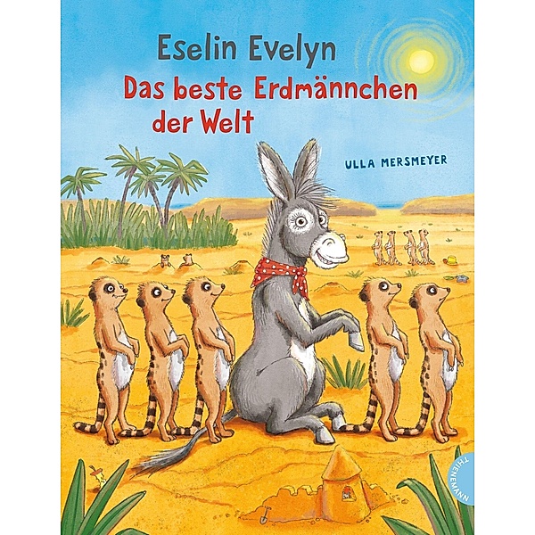 Eselin Evelyn - das beste Erdmännchen der Welt, Ulla Mersmeyer