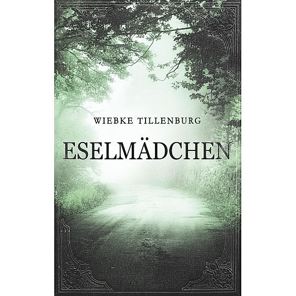 Eselmädchen, Wiebke Tillenburg