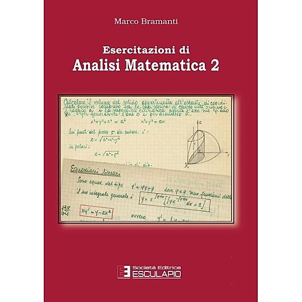 Esercitazioni di Analisi Matematica 2, Marco Bramanti