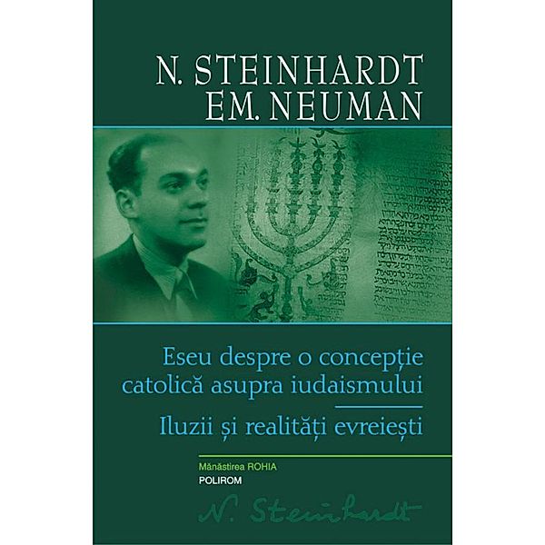Eseu despre o conceptie catolica asupra iudaismului / Serie de autor, N. Steinhardt