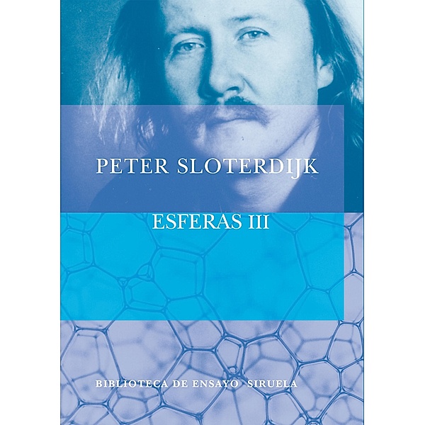 Esferas III / Biblioteca de Ensayo / Serie mayor Bd.48, Peter Sloterdijk