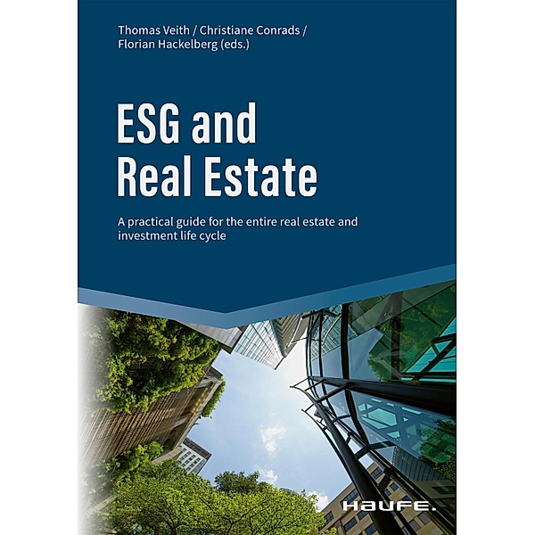 ESG and Real Estate / Haufe Fachbuch, Thomas Veith, Christiane Conrads, Florian Hackelberg