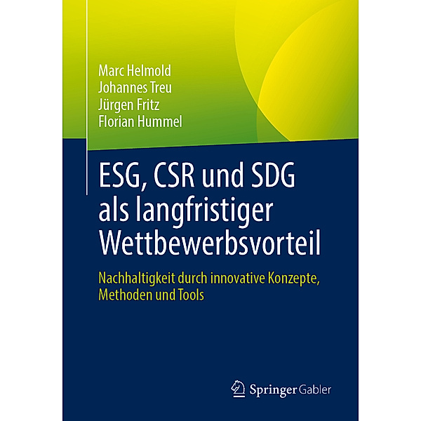 ESG, CSR und SDG als langfristiger Wettbewerbsvorteil, Marc Helmold, Johannes Treu, Jürgen Fritz, Florian Hummel