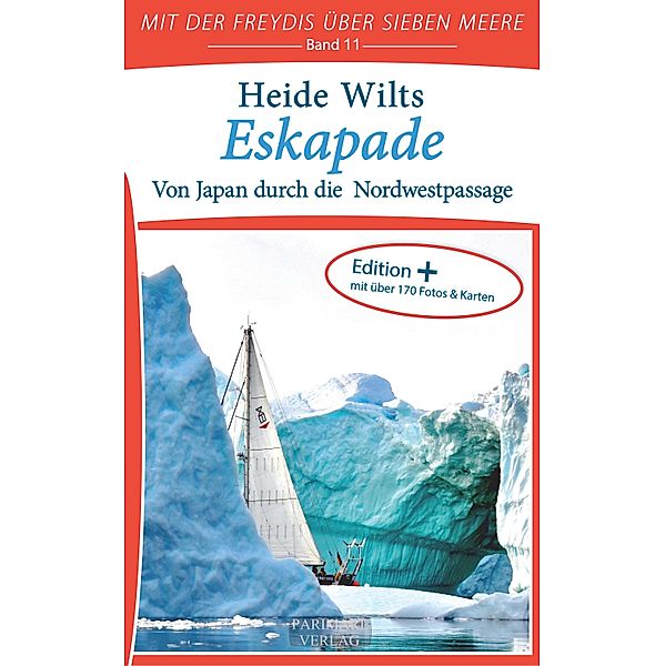 Eskapade / Mit der Freydis über sieben Meere Bd.11, Heide Wilts