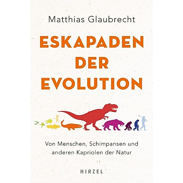 Eskapaden der Evolution, Matthias Glaubrecht